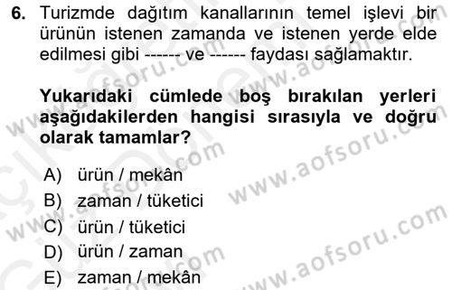 Seyahat Acentacılığı ve Tur Operatörlüğü Dersi 2018 - 2019 Yılı (Vize) Ara Sınavı 6. Soru