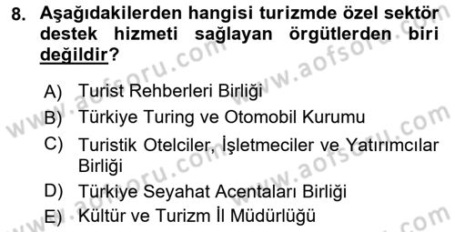 Seyahat Acentacılığı ve Tur Operatörlüğü Dersi 2018 - 2019 Yılı (Vize) Ara Sınavı 8. Soru