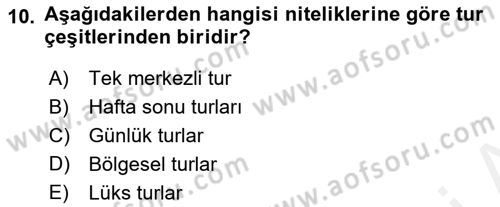 Seyahat Acentacılığı ve Tur Operatörlüğü Dersi 2018 - 2019 Yılı (Final) Dönem Sonu Sınav Soruları 10. Soru