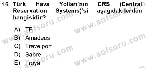 Seyahat Acentacılığı ve Tur Operatörlüğü Dersi 2018 - 2019 Yılı (Final) Dönem Sonu Sınav Soruları 16. Soru