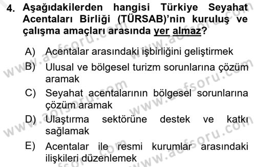 Seyahat Acentacılığı ve Tur Operatörlüğü Dersi 2018 - 2019 Yılı (Final) Dönem Sonu Sınav Soruları 4. Soru