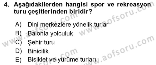 Seyahat Acentacılığı ve Tur Operatörlüğü Dersi 2018 - 2019 Yılı Yaz Okulu Sınav Soruları 4. Soru