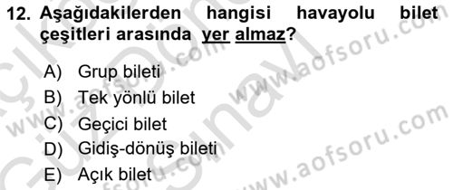 Seyahat Acentacılığı ve Tur Operatörlüğü Dersi 2019 - 2020 Yılı (Final) Dönem Sonu Sınav Soruları 12. Soru