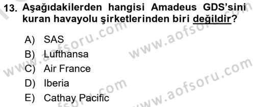 Seyahat Acentacılığı ve Tur Operatörlüğü Dersi 2019 - 2020 Yılı (Final) Dönem Sonu Sınav Soruları 13. Soru