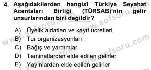 Seyahat Acentacılığı ve Tur Operatörlüğü Dersi 2019 - 2020 Yılı (Final) Dönem Sonu Sınav Soruları 4. Soru