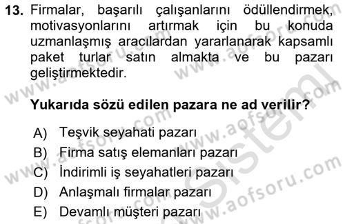 Seyahat Acentacılığı ve Tur Operatörlüğü Dersi 2021 - 2022 Yılı (Vize) Ara Sınav Soruları 13. Soru