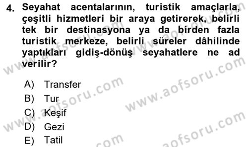 Seyahat Acentacılığı ve Tur Operatörlüğü Dersi 2021 - 2022 Yılı (Vize) Ara Sınav Soruları 4. Soru