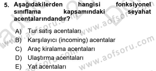 Seyahat Acentacılığı ve Tur Operatörlüğü Dersi 2021 - 2022 Yılı (Final) Dönem Sonu Sınav Soruları 5. Soru