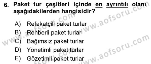 Seyahat Acentacılığı ve Tur Operatörlüğü Dersi 2021 - 2022 Yılı (Final) Dönem Sonu Sınav Soruları 6. Soru