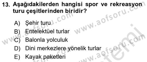 Seyahat Acentacılığı ve Tur Operatörlüğü Dersi 2022 - 2023 Yılı (Vize) Ara Sınav Soruları 13. Soru