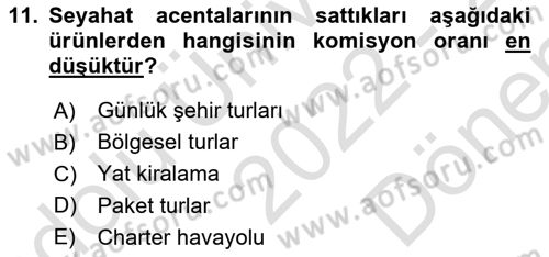Seyahat Acentacılığı ve Tur Operatörlüğü Dersi 2022 - 2023 Yılı (Final) Dönem Sonu Sınav Soruları 11. Soru