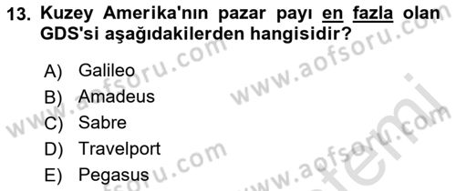 Seyahat Acentacılığı ve Tur Operatörlüğü Dersi 2022 - 2023 Yılı (Final) Dönem Sonu Sınav Soruları 13. Soru