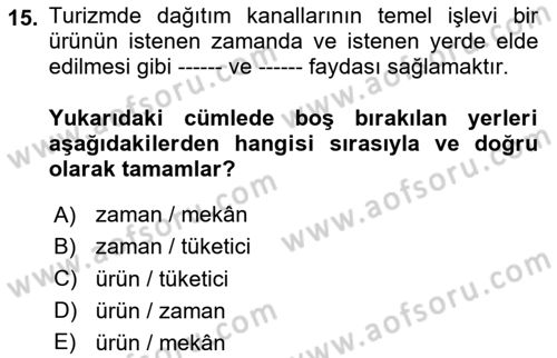 Seyahat Acentacılığı ve Tur Operatörlüğü Dersi 2023 - 2024 Yılı (Final) Dönem Sonu Sınav Soruları 15. Soru