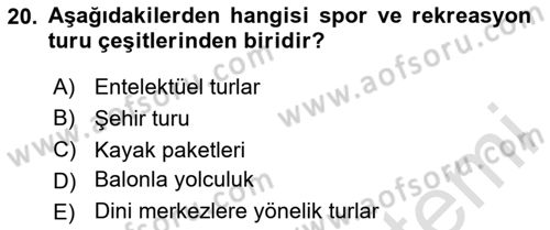 Seyahat Acentacılığı ve Tur Operatörlüğü Dersi 2023 - 2024 Yılı (Final) Dönem Sonu Sınavı 20. Soru