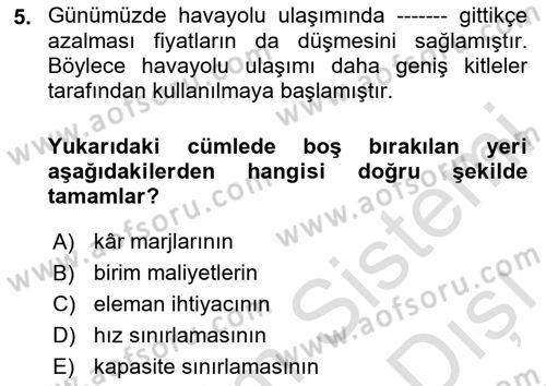 Seyahat Acentacılığı ve Tur Operatörlüğü Dersi 2023 - 2024 Yılı (Final) Dönem Sonu Sınav Soruları 5. Soru