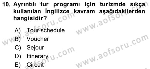 Seyahat Acentacılığı ve Tur Operatörlüğü Dersi 2023 - 2024 Yılı Yaz Okulu Sınav Soruları 10. Soru