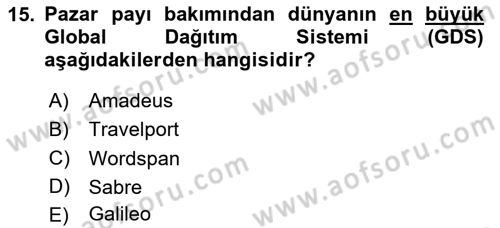 Seyahat Acentacılığı ve Tur Operatörlüğü Dersi 2023 - 2024 Yılı Yaz Okulu Sınav Soruları 15. Soru
