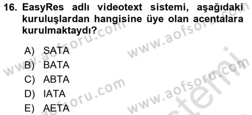 Seyahat Acentacılığı ve Tur Operatörlüğü Dersi 2023 - 2024 Yılı Yaz Okulu Sınav Soruları 16. Soru