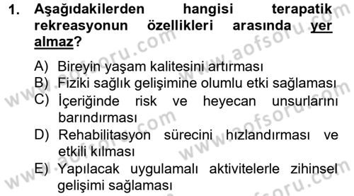 Rekreasyon Yönetimi Dersi 2012 - 2013 Yılı (Vize) Ara Sınav Soruları 1. Soru