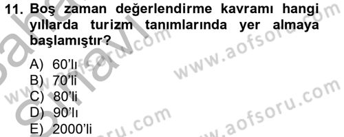 Rekreasyon Yönetimi Dersi 2012 - 2013 Yılı (Vize) Ara Sınav Soruları 11. Soru