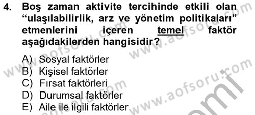 Rekreasyon Yönetimi Dersi 2012 - 2013 Yılı (Vize) Ara Sınav Soruları 4. Soru