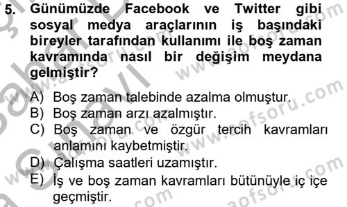 Rekreasyon Yönetimi Dersi 2012 - 2013 Yılı (Vize) Ara Sınav Soruları 5. Soru
