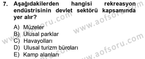 Rekreasyon Yönetimi Dersi 2012 - 2013 Yılı (Vize) Ara Sınav Soruları 7. Soru