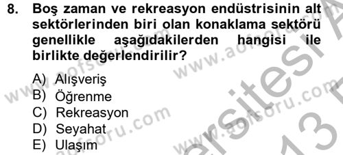 Rekreasyon Yönetimi Dersi 2012 - 2013 Yılı (Vize) Ara Sınav Soruları 8. Soru
