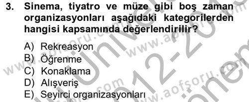 Rekreasyon Yönetimi Dersi 2012 - 2013 Yılı (Final) Dönem Sonu Sınav Soruları 3. Soru