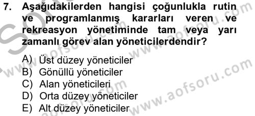 Rekreasyon Yönetimi Dersi 2012 - 2013 Yılı (Final) Dönem Sonu Sınav Soruları 7. Soru