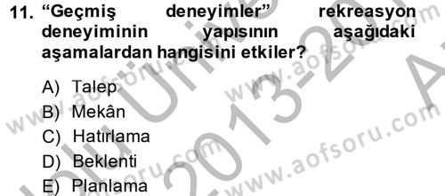 Rekreasyon Yönetimi Dersi 2013 - 2014 Yılı (Vize) Ara Sınav Soruları 11. Soru