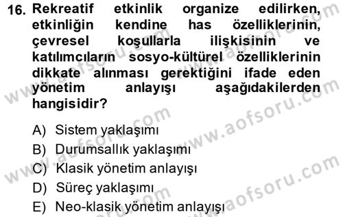 Rekreasyon Yönetimi Dersi 2013 - 2014 Yılı (Vize) Ara Sınav Soruları 16. Soru