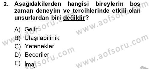 Rekreasyon Yönetimi Dersi 2013 - 2014 Yılı (Vize) Ara Sınav Soruları 2. Soru