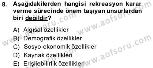 Rekreasyon Yönetimi Dersi 2013 - 2014 Yılı (Vize) Ara Sınav Soruları 8. Soru