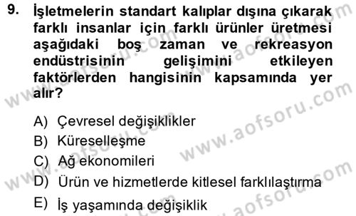 Rekreasyon Yönetimi Dersi 2013 - 2014 Yılı (Vize) Ara Sınav Soruları 9. Soru
