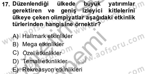 Rekreasyon Yönetimi Dersi 2013 - 2014 Yılı (Final) Dönem Sonu Sınav Soruları 17. Soru