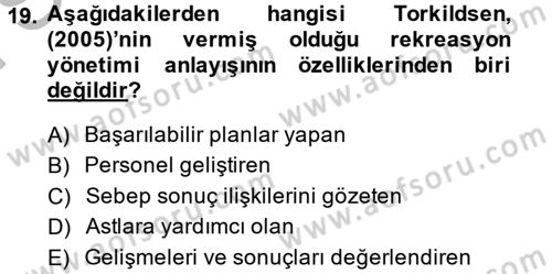 Rekreasyon Yönetimi Dersi 2013 - 2014 Yılı (Final) Dönem Sonu Sınav Soruları 19. Soru