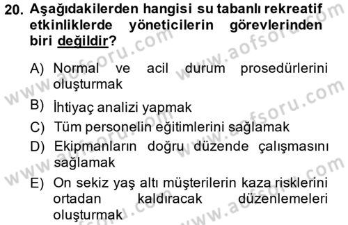 Rekreasyon Yönetimi Dersi 2013 - 2014 Yılı (Final) Dönem Sonu Sınav Soruları 20. Soru