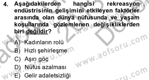 Rekreasyon Yönetimi Dersi 2013 - 2014 Yılı (Final) Dönem Sonu Sınav Soruları 4. Soru