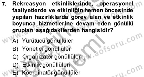 Rekreasyon Yönetimi Dersi 2013 - 2014 Yılı (Final) Dönem Sonu Sınav Soruları 7. Soru