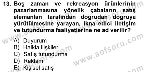 Rekreasyon Yönetimi Dersi 2013 - 2014 Yılı Tek Ders Sınav Soruları 13. Soru