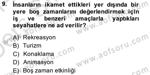 Rekreasyon Yönetimi Dersi 2013 - 2014 Yılı Tek Ders Sınav Soruları 9. Soru