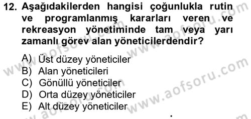 Rekreasyon Yönetimi Dersi 2014 - 2015 Yılı Tek Ders Sınavı 12. Soru