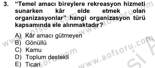 Rekreasyon Yönetimi Dersi 2014 - 2015 Yılı Tek Ders Sınavı 3. Soru