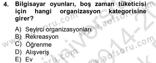 Rekreasyon Yönetimi Dersi 2014 - 2015 Yılı Tek Ders Sınav Soruları 4. Soru