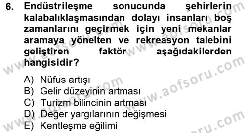 Rekreasyon Yönetimi Dersi 2014 - 2015 Yılı Tek Ders Sınav Soruları 6. Soru