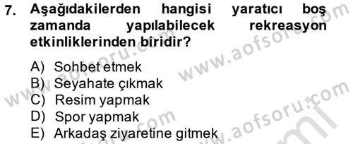 Rekreasyon Yönetimi Dersi 2014 - 2015 Yılı Tek Ders Sınav Soruları 7. Soru