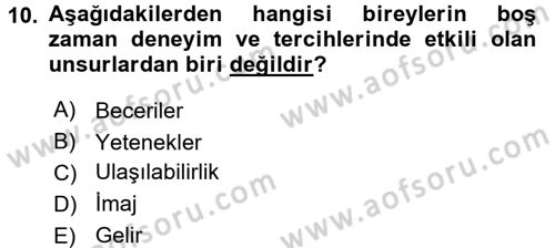 Rekreasyon Yönetimi Dersi 2015 - 2016 Yılı (Vize) Ara Sınav Soruları 10. Soru