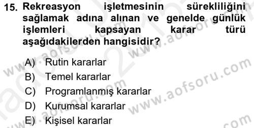 Rekreasyon Yönetimi Dersi 2015 - 2016 Yılı (Vize) Ara Sınav Soruları 15. Soru