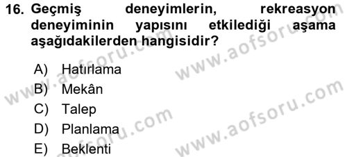 Rekreasyon Yönetimi Dersi 2015 - 2016 Yılı (Vize) Ara Sınav Soruları 16. Soru